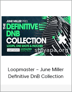 Loopmaster – June Miller Definitive DnB Collection