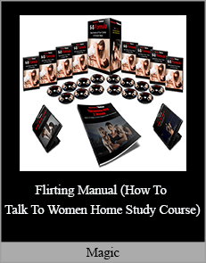 Magic - Flirting Manual (How To Talk To Women Home Study Course)