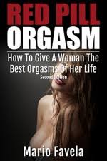 Mario Favela – Red Pill Orgasm: How To Give A Woman The Best Orgasms Of Her LifeMario Favela – Red Pill Orgasm: How To Give A Woman The Best Orgasms Of Her Life