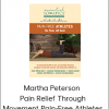 Martha Peterson - Pain Relief Through Movement Pain-Free Athletes