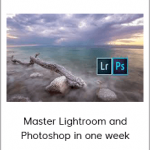 Master Lightroom and Photoshop in one week