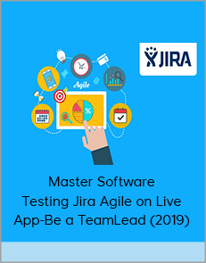 Master Software Testing Jira Agile on Live App-Be a TeamLead (2019)