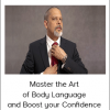 Master the Art of Body Language and Boost your Confidence