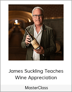 MasterClass – James Suckling Teaches Wine Appreciation