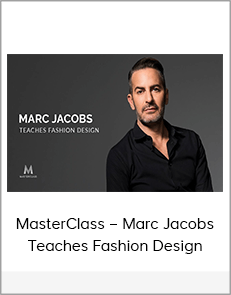 MasterClass – Marc Jacobs Teaches Fashion Design