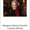 MasterClass – Margaret Atwood Teaches Creative Writing