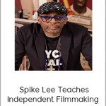 MasterClass – Spike Lee Teaches Independent Filmmaking