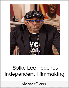 MasterClass – Spike Lee Teaches Independent Filmmaking