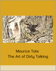 Maurice Tate – The Art of Dirty Talking