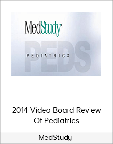 MedStudy – 2014 Video Board Review Of Pediatrics