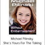 Michael Pilinsky – She’s Yours For The Taking