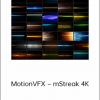 MotionVFX – mStreak 4K