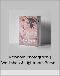 Newborn Photography Workshop & Lightroom Presets