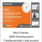 Nick Garner – AWS Development Fundamentals LiveLessons