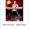 Nick Krauser – Balls Deep