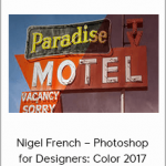 Nigel French – Photoshop for Designers: Color 2017