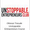 Othman Tmoulik – Unstoppable Entrepreneurs Course