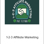 Pat Flynn - 1-2-3 Affiliate Marketing