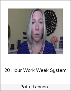 Patty Lennon - 20 Hour Work Week System