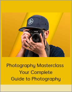 Photography Masterclass – Your Complete Guide to Photography