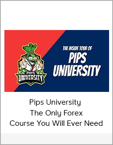 Pips University – The Only Forex Course You Will Ever Need