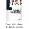 Player’s Handbook – Seduction Secrets