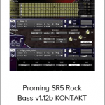 Prominy SR5 Rock Bass v1.12b KONTAKT