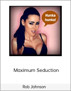 Rob Johnson – Maximum Seduction