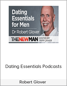 Robert Glover – Dating Essentials Podcasts