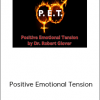 Robert Glover – Positive Emotional Tension