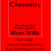 Rom Wills – Sexual Chemistry Nice Guys And Players Level II