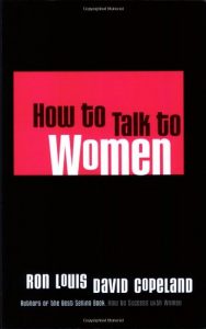 Ron Louis & David Copeland – How to Talk to Women