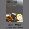 Savoy - Magic Bullets: 2nd Edition