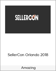 SellerCon Orlando 2018 - Amazing