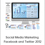 Social Media Marketing - Facebook and Twitter 2012