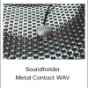 Soundholder Metal Contact WAV