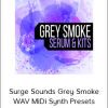 Surge Sounds Grey Smoke WAV MiDi Synth Presets