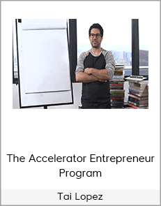 Tai Lopez – The Accelerator Entrepreneur Program