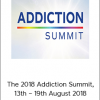 The 2018 Addiction Summit, 13th – 19th August 2018