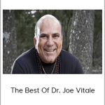 The Best Of Dr. Joe Vitale