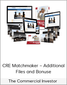 The Commercial Investor – CRE Matchmaker – Additional Files and Bonuse