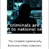 The Complete Cybersecurity Bootcamp (Video Collection) - Threat Defense, Ethical Hacking, and Inci...