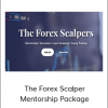 The Forex Scalper Mentorship Package