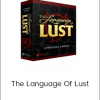 The Language Of Lust