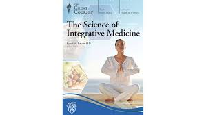 The Science of Integrative Medicine – The Great Courses