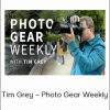 Tim Grey – Photo Gear Weekly