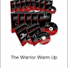 Tyler Bramlett – The Warrior Warm Up