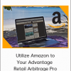 Utilize Amazon to Your Advantage – Retail Arbitrage Pro