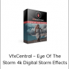 VfxCentral – Eye Of The Storm 4k Digital Storm Effects