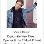 Vince Kelvin Dynamite New Direct Opener & the 2 Most Potent Words to Get Compliance